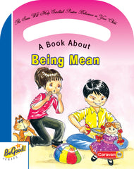 A Book About Being Mean — Be Good! Series