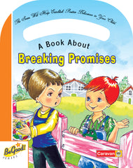 A Book About Breaking Promises — Be Good! Series