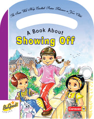 A Book About Showing Off — Be Good! Series