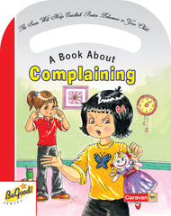 A Book About Complaining — Be Good! Series