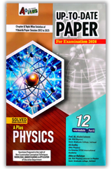 A Plus Up-To-Date Physics Solved Past Papers 12th