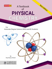 A Textbook of Physical Chemistry (New Edition) – For Associate Degree Science (ADS) & BS Students
