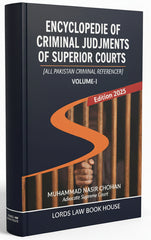 Encyclopedia of Criminal Judgments of Superior Courts – Volume I  [All Pakistan Criminal Referencer] | Edition 2025