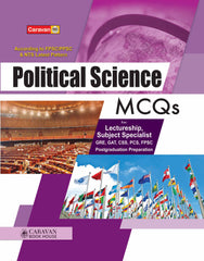 Political Science MCQs The Complete Preparation Manual for Lectureship, Subject Specialist & Postgraduate Political Science Exams