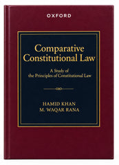Comparative Constitutional Law: A Study of the Principles of Constitutional Law (Hamid Khan)